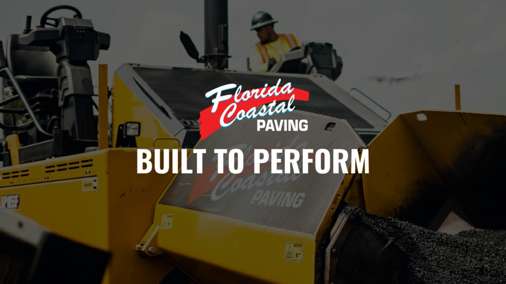 Built to Perform at Florida Coastal Paving